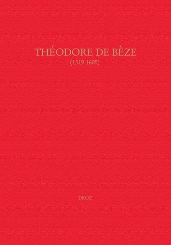 Théodore de Bèze - Droz 2007
