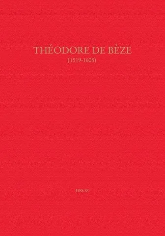 Théodore de Bèze - Droz 2007